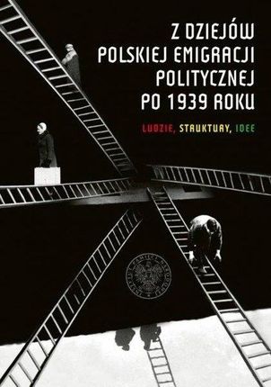 Z dziejów polskiej emigracji politycznej po 1939r.