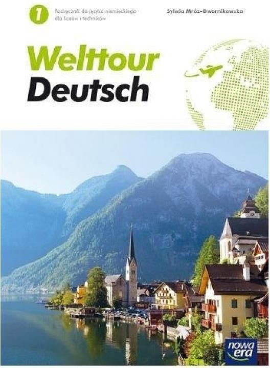 Język Niemiecki. Podręcznik. Klasa 1. Liceum I Technikum Podręcznik szkolny Język Niemiecki. Welttour Deutsch 1. Podręcznik