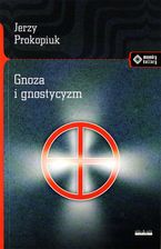 Zdjęcie Gnoza i gnostycy - Jerzy Prokopiuk - Brusy