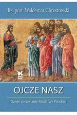 Zdjęcie Ojcze nasz dzieje i przesłanie modlitwy pańskiej - Glinojeck