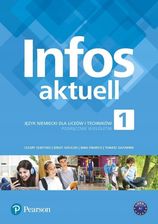Infos Aktuell 1. Język niemiecki. Liceum i technikum. Podręcznik z kodem dostępu do eDesku