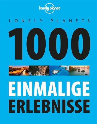Lonely Planets 1000 einmalige Erlebnisse (Planet Lonely)(Paperback)(niemiecki)