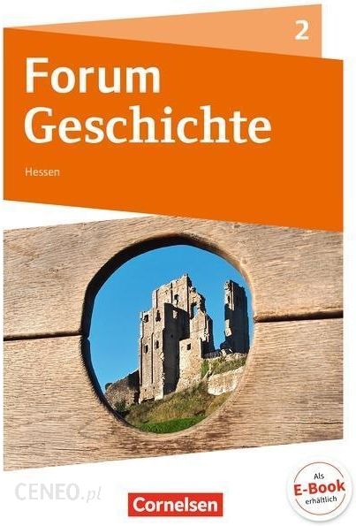 Forum Geschichte Band 2 - Gymnasium Hessen - Vom Mittelalter bis zum Absolu...