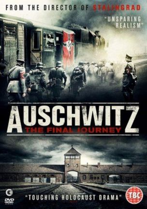 Auschwitz - The Final Journey