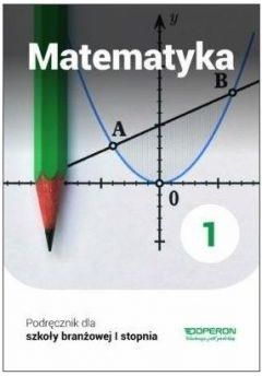 Matematyka 1. Podręcznik. Szkoła branżowa I stopnia