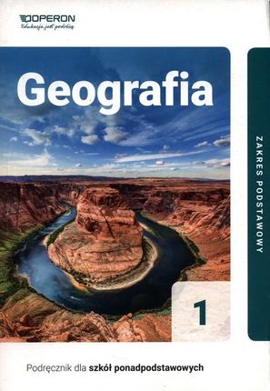 Geografia 1. Podręcznik. Zakres podstawowy. Szkoły ponadpodstawowe