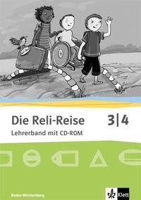 Die Reli-Reise. Lehrerband mit CD-ROM 3./4.. Schuljahr. Ausgabe Baden-Wrttemberg ab 2017(Paperback)(niemiecki)