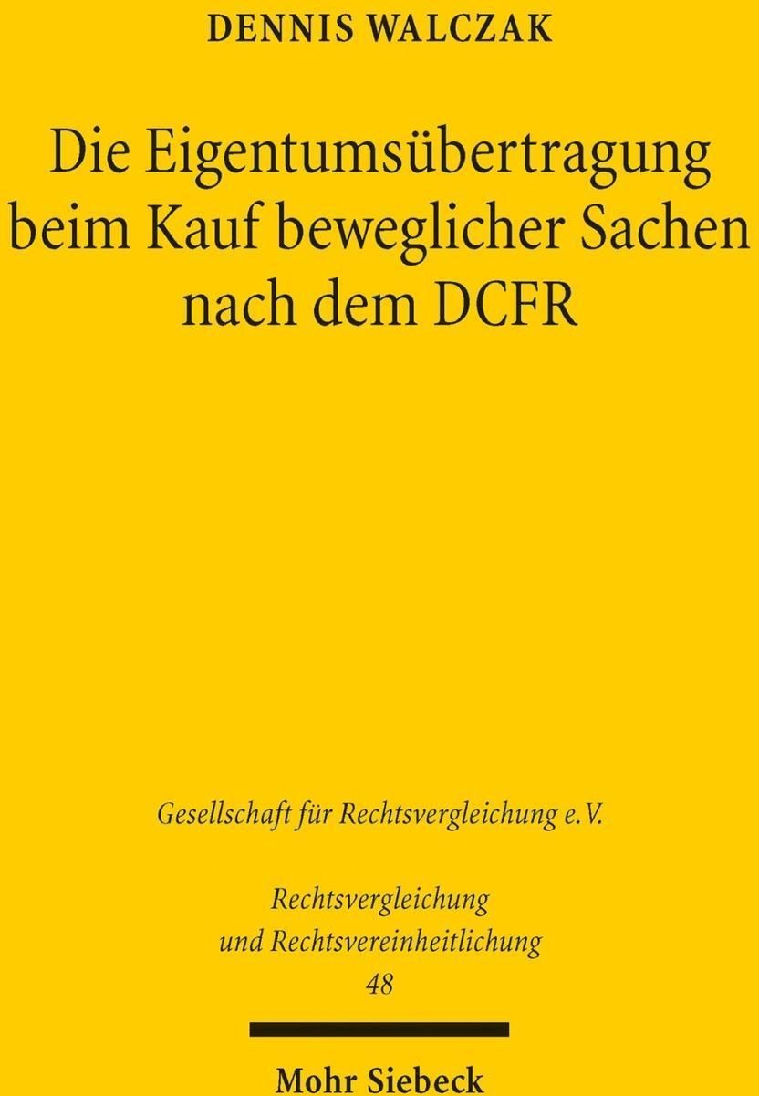 Eigentumsübertragung An Beweglichen Sachen Die Eigentumsbertragung beim Kauf beweglicher Sachen nach dem DCFR