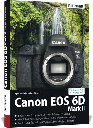 Canon EOS 6D Mark 2 - Fr bessere Fotos von Anfang an (Snger Christian)(Twarda)(niemiecki)