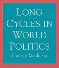 Long Cycles in World Politics (Modelski George)