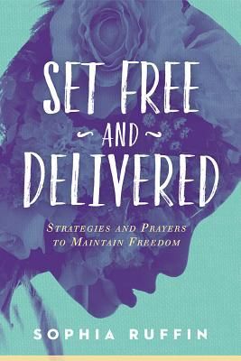 Set Free and Delivered (Ruffin Sophia)