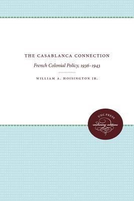 Casablanca Connection (Jr William A. Hoisington)