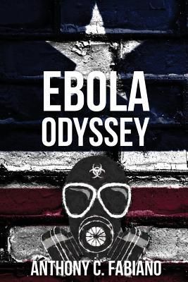 Ebola Odyssey (Fabiano Anthony C.)(Paperback)