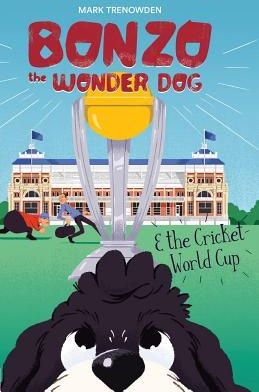Bonzo the Wonder Dog and the Cricket World Cup (Trenowden Mark)(Paperback)