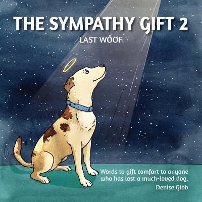 The Sympathy Gift 2 - Last Woof (Gibb Denise)(Paperback)