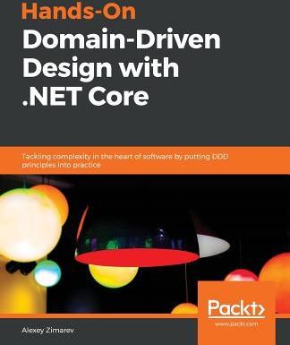 Hands-On Domain-Driven Design with .NET Core (Zimarev Alexey)(Paperback)