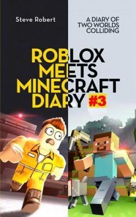 Roblox Meets Minecraft Diary 3 A Diary Of Two Worlds Colliding Literatura Obcojezyczna Ceny I Opinie Ceneo Pl - roblox 2020 ksiazka