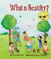 WHAT IS HEALTHY (BORTIZER ETAN)(Paperback)
