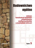 Zdjęcie Budownictwo ogólne. Stalowe konstrukcje budynków. Projektowanie według eurokodów z przykładami obliczeń. Tom 5 - Gniew