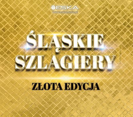 Śląskie Szlagiery - Złota Edycja [CD]