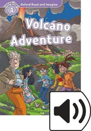 Oxford Read and Imagine Level 4: Volcano Adventure with Audio Mp3 Pack Paul Shipton