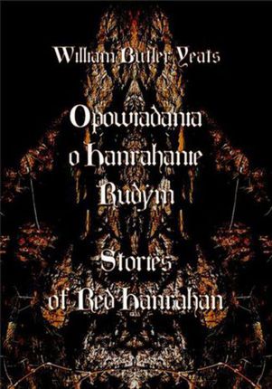 Opowiadania o Hanrahanie Rudym. Stories of Red Hanrahan.