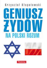 Zdjęcie Geniusz Żydów na polski rozum. - Kalisz