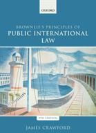 Zdjęcie Brownlie's Principles of Public International Law (Crawford James (Judge of the International Court of Justice and former Whewell Professor of Interna - Kargowa