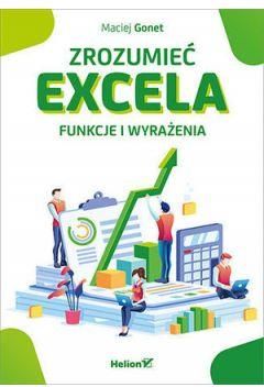 Zrozumieć Excela Funkcje i wyrażenia