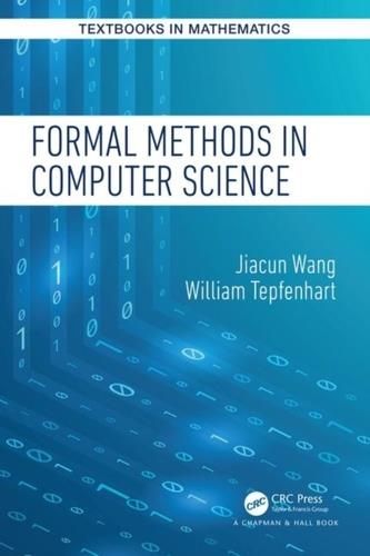 Formal Methods in Computer Science Wang, Jiacun (Monmouth University ...