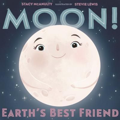 Moon! Earth's Best Friend (McAnulty Stacy)(Twarda)