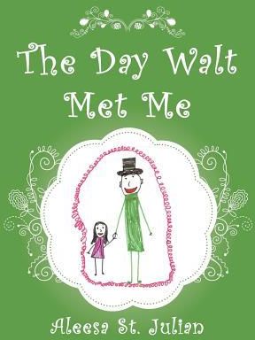 The Day Walt Met Me (St Julian Aleesa)(Paperback)