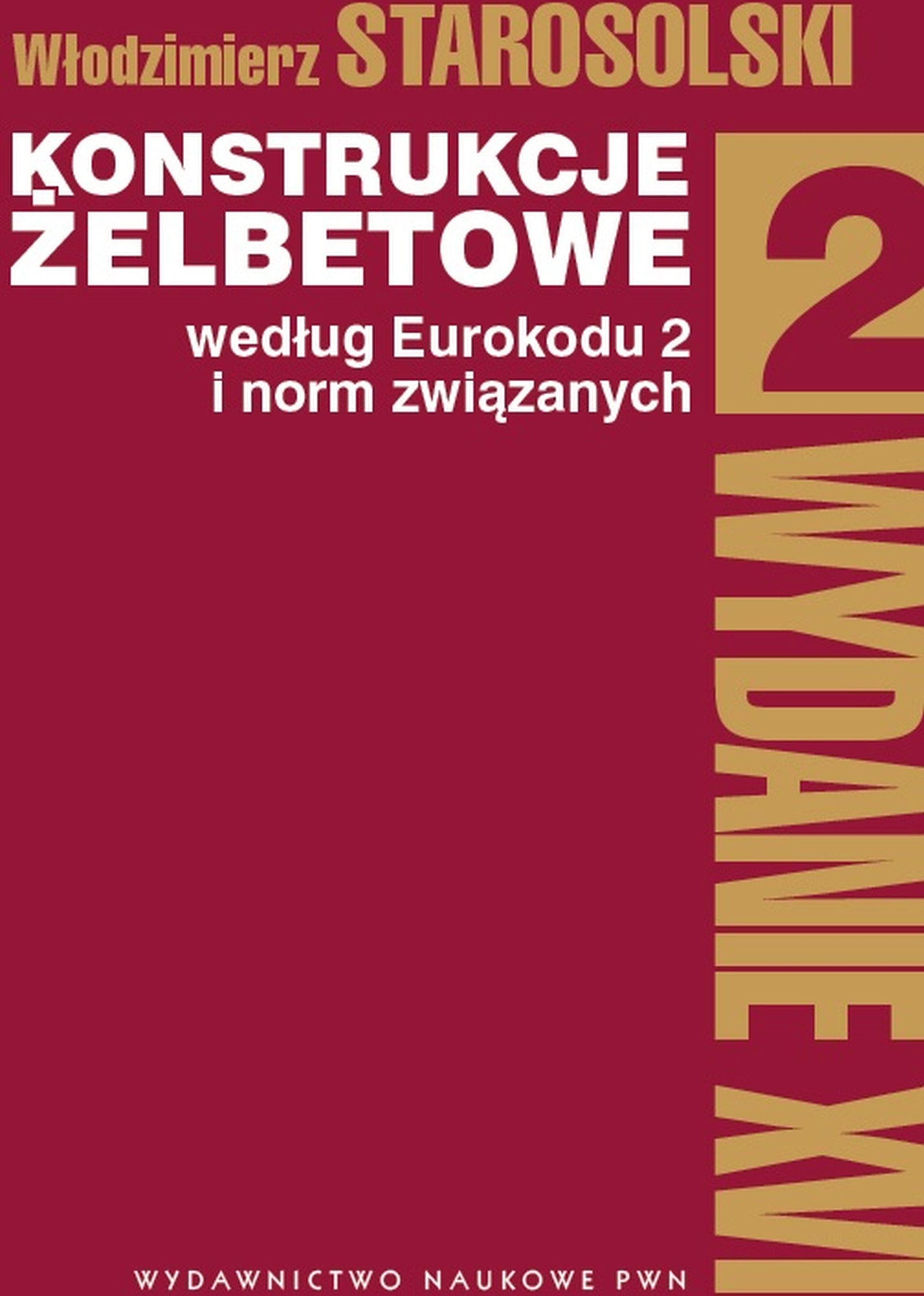 Konstrukcje żelbetowe Według Eurokodu 2 I Norm Związanych Tom 2