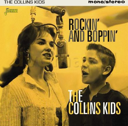 Collins Kids: Rockin And Boppin [CD]