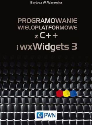 Programowanie wieloplatformowe z C++ i wxWidgets 3.