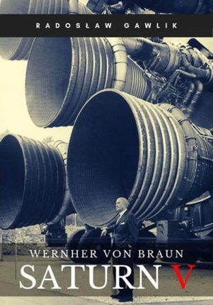Wernher von Braun. Saturn V.