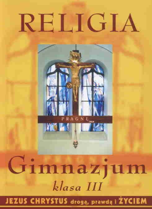 Podręcznik szkolny RELIGIA 3 gimnazjum / APOSTOLICUM - Ceny i opinie
