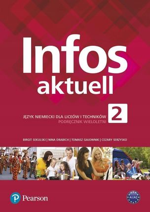 Infos Aktuell 2. Język niemiecki. Liceum i technikum. Podręcznik z kodem dostępu do eDesku