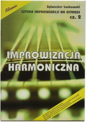 Sztuka improwizacji na gitarze cz. 2 - Improwizacja harmoniczna