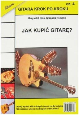 Gitara krok po kroku cz. 4 - Jak kupić gitaręa