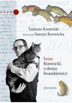 Iwan Konwicki, z domu Iwaszkiewicz. Biografia