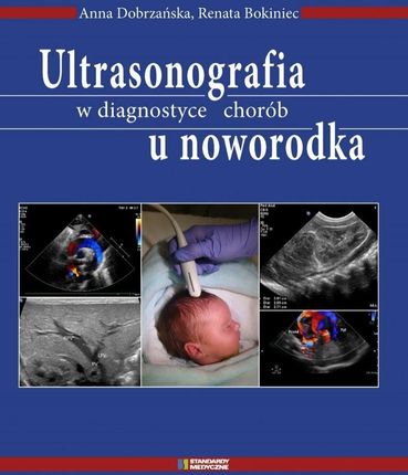 Ultrasonografia W Diagnostyce Chorób U Noworodka