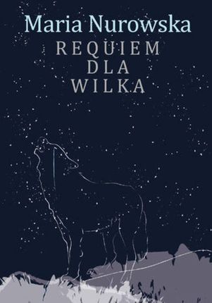 Requiem dla wilka.