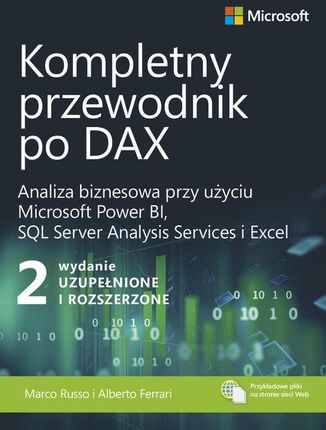 Kompletny przewodnik po DAX. Analiza biznesowa przy użyciu Microsoft Power BI, SQL Server Analysis Services i Excel