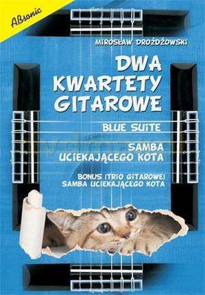 Dwa kwartety gitarowe - Blue Suita, Samba uciekającego kota plus bonus trio Samba uciekającego kota - Mirosław Drożdżowski