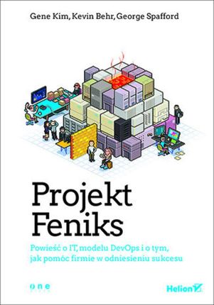 Projekt Feniks. Powieść o IT, modelu DevOps i o tym, jak pomóc firmie w odniesieniu sukcesu.
