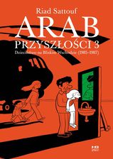 Zdjęcie Dzieciństwo na Bliskim Wschodzie 1985-1987. Arab przyszłości. Tom 3 - Brwinów