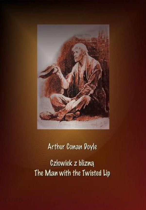 Человек с рассеченной губой. The man with the Twisted Lip (1921). Hugh Boone Twisted Lip.