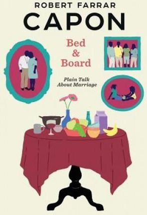 Bed and Board (Capon Robert Farrar)