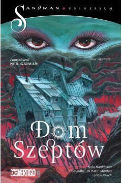 Dom Szeptów. Sandman Uniwersum. Tom 1